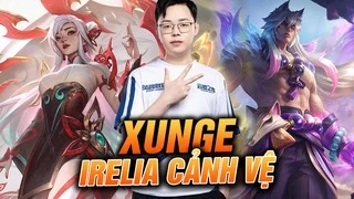 Xunge Lì Đòn Lên 9 Probuild Irelia 6 Cảnh Vệ