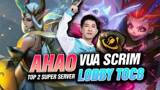 Scrim toc8: Ahao Zoe Hiền Giả học cách tung chiêu ném bay màu mọi đối thủ trong lobby