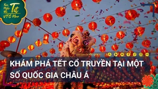 Khám phá Tết cổ truyền tại một số quốc gia Châu Á - VTC Now