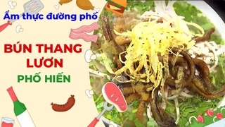 Bún thang lươn Phố Hiến - Ẩm thực đường phố