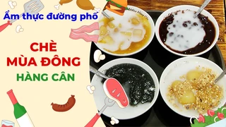 Chè mùa đông Hà Nội - Ẩm thực đường phố
