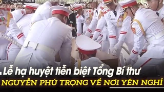 Lễ hạ huyệt tiễn biệt Tổng Bí thư Nguyễn Phú Trọng về nơi yên nghỉ | VOVTV