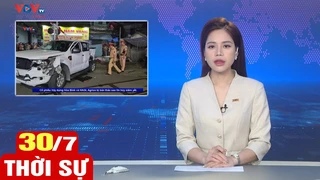 Bản tin sáng ngày 30/7 | Tin tức thời sự mới nhất hôm nay | VOV