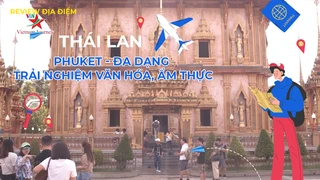 Phuket - Đa dạng trải nghiệm văn hóa, ẩm thực
