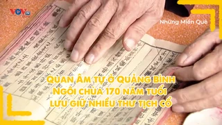 Quan Âm tự ở Quảng Bình - Ngôi chùa 170 năm tuổi lưu giữ nhiều thư tịch cổ