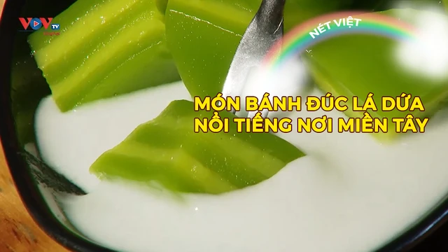 Món bánh đúc lá dứa nổi tiếng nơi miền Tây