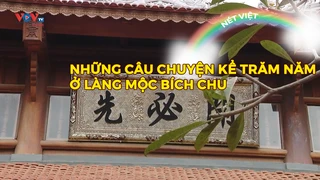 Những câu chuyện kể trăm năm ở làng mộc Bích Chu