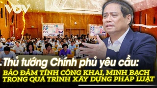 Thủ tướng Chính phủ yêu cầu Bảo đảm tính công khai, minh bạch trong quá trình xây dựng pháp luật