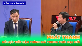 Phát Thanh Nỗ Lực Tiếp Cận Thính Giả Trong Thời Đại Mới