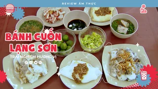 Bánh Cuốn Lạng Sơn - Review Ẩm thực
