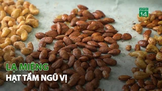 Lạ miệng Hạt tẩm Ngũ Vị