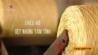 Chiếu Hới - Dệt nên những tâm tình - Làng Nghề Việt