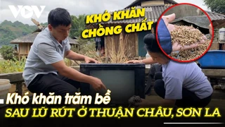 Khó khăn trăm bề sau lũ rút ở Thuận Châu, Sơn La | VOVTV
