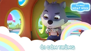 Ca khúc Ôi côn trùng (3)