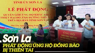 Sơn La phát động ủng hộ đồng bào bị thiên tai | VOVTV