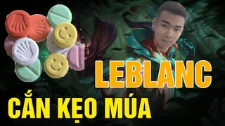Quang Cuốn Chơi Nhầm Kẹo Thiên Đường Múa Leblanc Làm Team Bạn Chóng Mặt