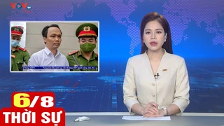 Bản tin sáng ngày 6/8 | Tin tức thời sự mới nhất hôm nay | VOV