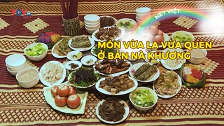 Món vừa lạ vừa quen ở bản Nà Khương