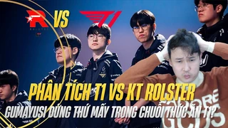 Phân tích T1 vs KT | Gumayusi đứng thứ mấy trong chuỗi thức ăn T1
