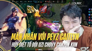 Mãn nhãn với Peyz Caitlyn hủy diệt tổ đội Uzi vs Chovy Kiin