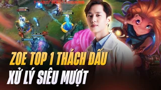 Best Zoe Trung thể hiện khả năng ảo thuật của mình tại rank Thách Đấu