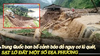 Trung Quốc ban bố cảnh báo đỏ nguy cơ lũ quét, sạt lở đất một số địa phương| VOVTV