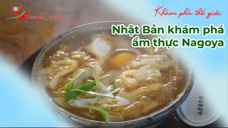 Nhật Bản khám phá ẩm thực Nagoya