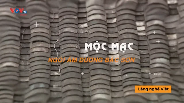 Mộc mạc ấm cúng ngói âm dương Bắc Sơn - Làng nghề Việt 