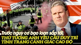 Trước nguy cơ bạo loạn sắp tới, Thủ tướng Anh yêu cầu duy trì tình trạng cảnh giác cao độ | VOVTV