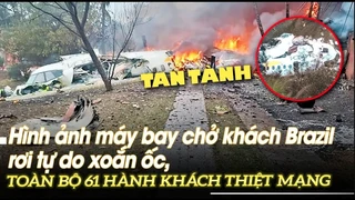 Hình ảnh máy bay chở khách Brazil rơi tự do xoắn ốc, toàn bộ 61 hành khách thiệt mạng | VOVTV