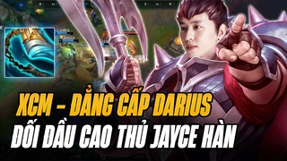 XCM thể hiện đẳng cấp Darius 2000 điểm dù gặp kèo Jayce căng