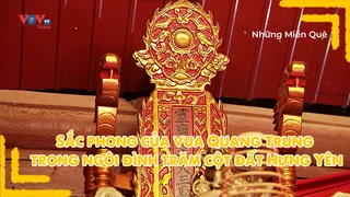 Sắc phong của vua Quang Trung trong ngôi đình trăm cột đất Hưng Yên