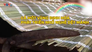 Cả một vùng Định Hóa phát triển nhờ nghề dệt mành
