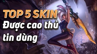 5 trang phục Hack Sát Thương được cao thủ tin dùng
