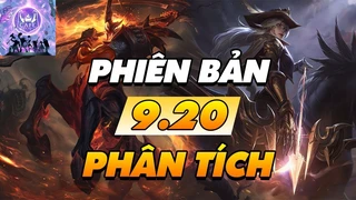 Phiên bản 9.20: Shaco AP trở lại - Garen full tốc đánh