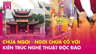 Chùa Ngòi - Ngôi chùa cổ với kiến trúc nghệ thuật độc đáo (Phần 1)