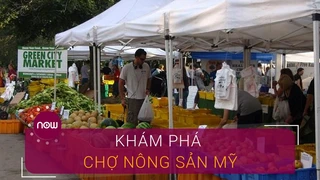 Khám phá chợ nông sản ở Mỹ - VTC Now