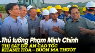 Thủ tướng Phạm Minh Chính thị sát dự án cao tốc Khánh Hòa – Buôn Ma Thuột | VOVTV
