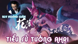 Ahri - Hồ Ly Chín Đuôi 