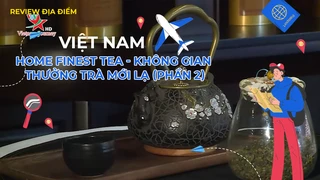 Home Finest tea - Không gian thưởng trà mới lạ (phần 2)