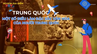 Một số điều làm đặc sắc văn hóa của người Trung Quốc