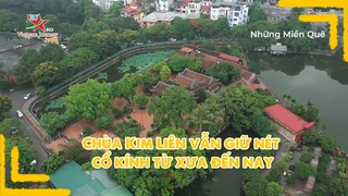 Chùa Kim Liên vẫn giữ nét cổ kính từ xưa đến nay