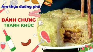 Bánh chưng Tranh Khúc - Ẩm thực đường phố