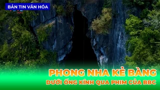 BBC Làm Phim Về Phong Nha - Kẻ Bàng