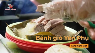 Cùng thưởng thức Bánh giò Yên Phụ - Tinh Hoa Ẩm Thực