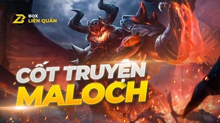 Cốt truyện tướng Maloch Quỷ Vương Quản Ngục