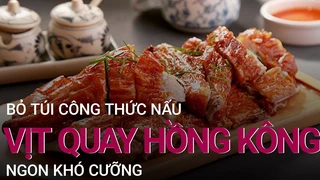 Bỏ túi ngay công thức nấu món vịt quay Hồng Kông ngon khó cưỡng