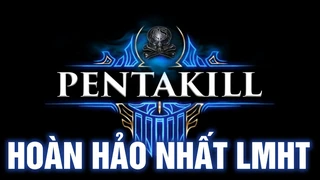 Những Pha Pentakill Hoàn Hảo Nhất LMHT