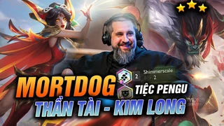 Tiệc Pengu: MortDog Tộc Hệ Kim Long Nghẹo Luôn Cả Thần Tài