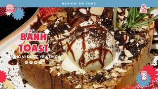 Bánh Toast - Review Ẩm thực